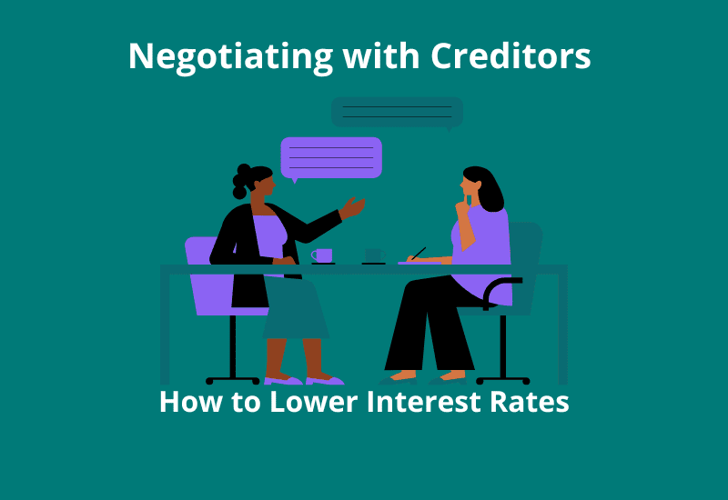 Negotiating with Creditors: How to Lower Interest Rates
