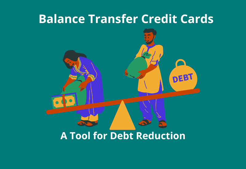 Balance Transfer Credit Cards: A Tool for Debt Reduction