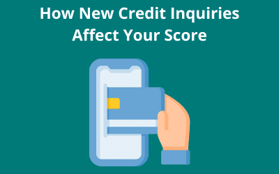 How New Credit Inquiries Affect Your Score
