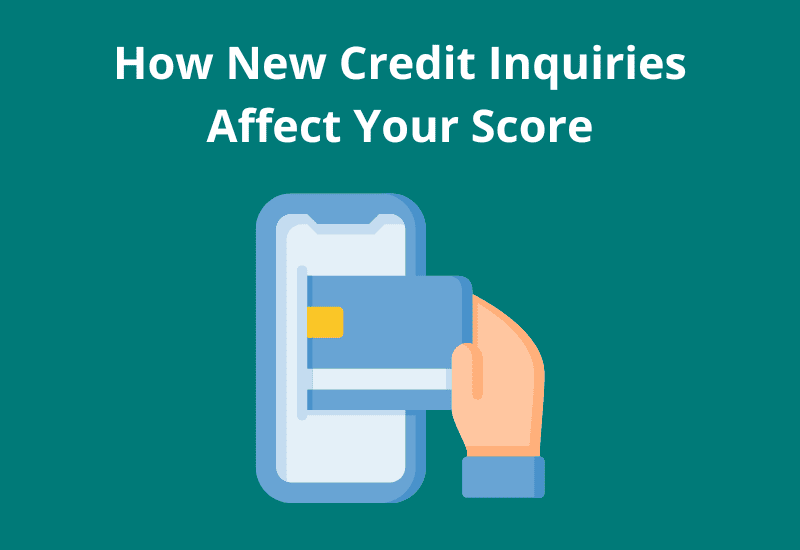 How New Credit Inquiries Affect Your Score