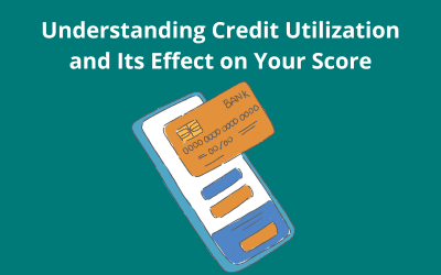 Understanding Credit Utilization and Its Effect on Your Score