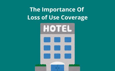 The Importance of Loss of Use Coverage