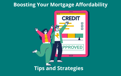 Boosting Your Mortgage Affordability: Tips and Strategies