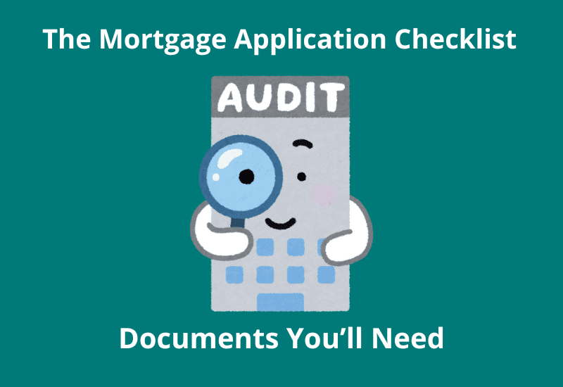 The Mortgage Application Checklist: Documents You’ll Need