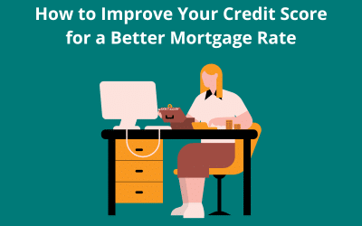 How to Improve Your Credit Score for a Better Mortgage Rate