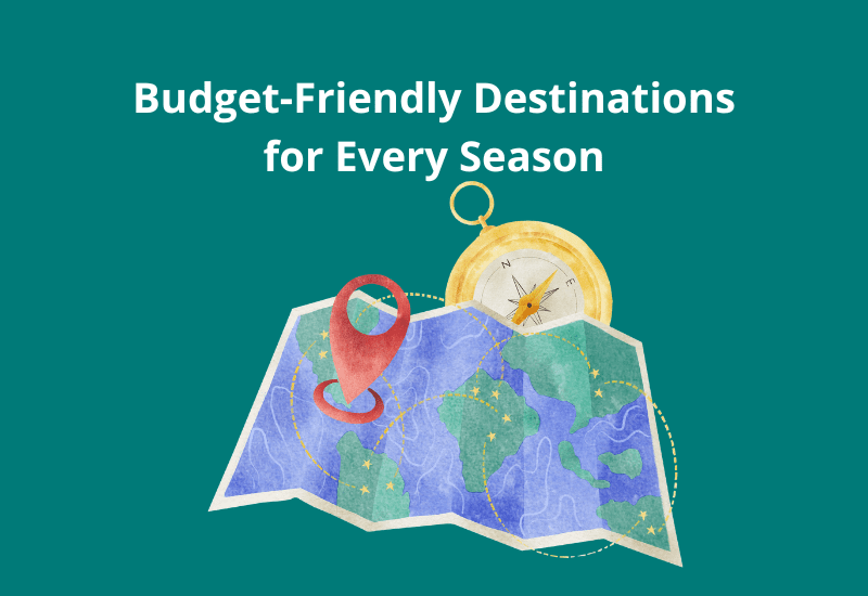 Budget-Friendly Destinations for Every Season