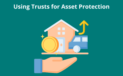 Using Trusts for Asset Protection