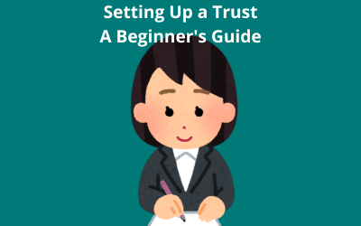 Setting Up a Trust: A Beginner’s Guide