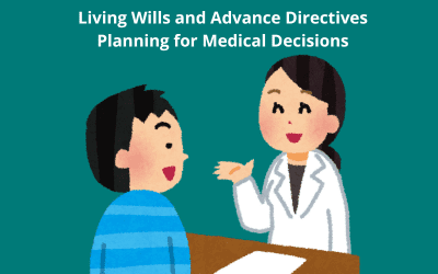 Living Wills and Advance Directives: Planning for Medical Decisions